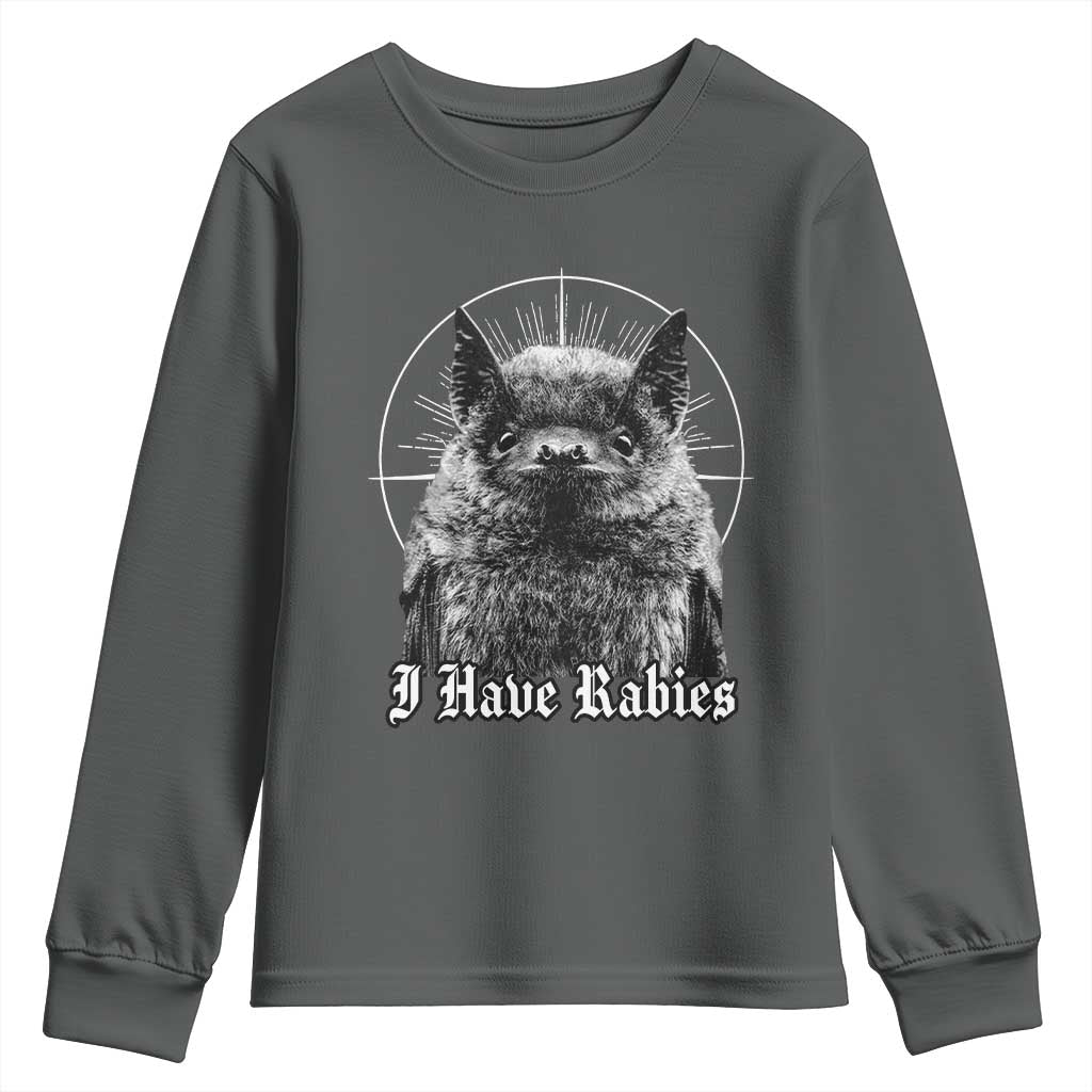 I Have Rabies Bat Youth Sweatshirt Funny Meme Quotes Gothic - Wonder Print Shop