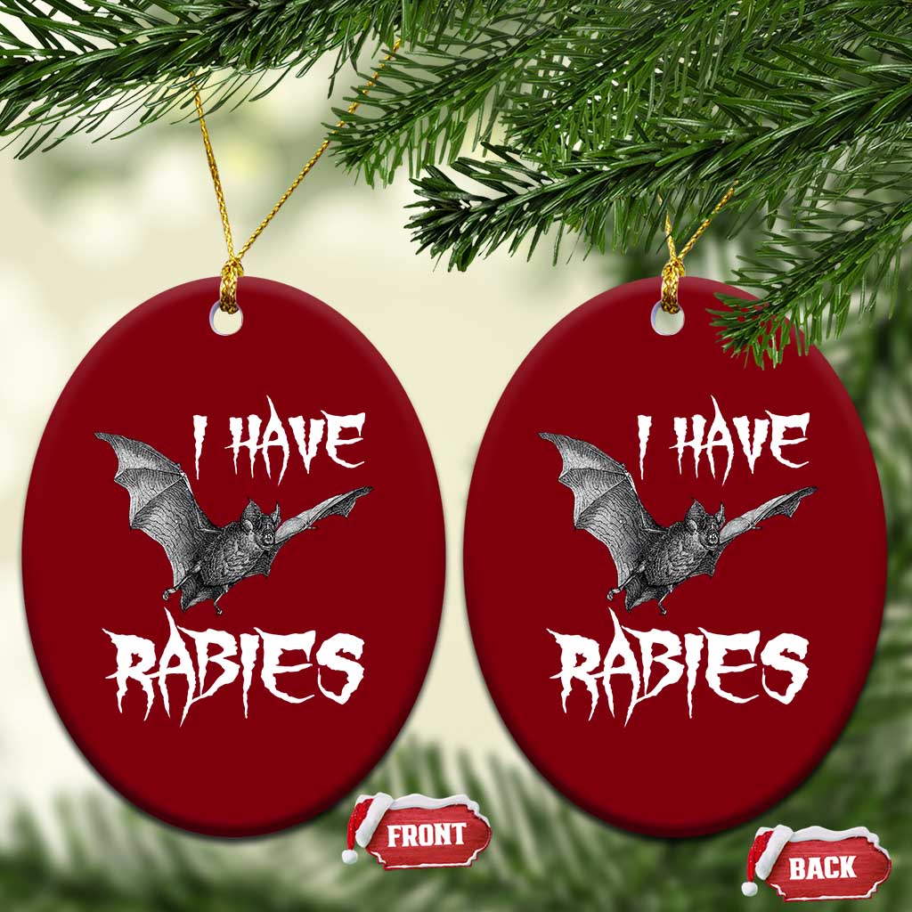 I Have Rabies Bat Ceramic Ornament Funny Meme Quotes - Wonder Print Shop