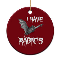 I Have Rabies Bat Ceramic Ornament Funny Meme Quotes - Wonder Print Shop