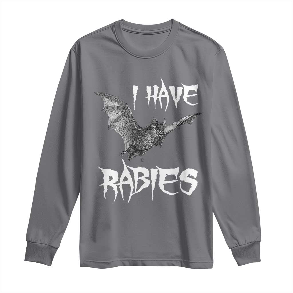 I Have Rabies Bat Long Sleeve Shirt Funny Meme Quotes - Wonder Print Shop
