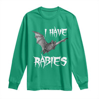I Have Rabies Bat Long Sleeve Shirt Funny Meme Quotes - Wonder Print Shop