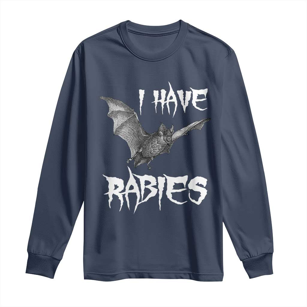 I Have Rabies Bat Long Sleeve Shirt Funny Meme Quotes - Wonder Print Shop