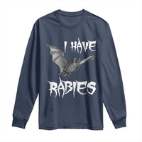 I Have Rabies Bat Long Sleeve Shirt Funny Meme Quotes - Wonder Print Shop