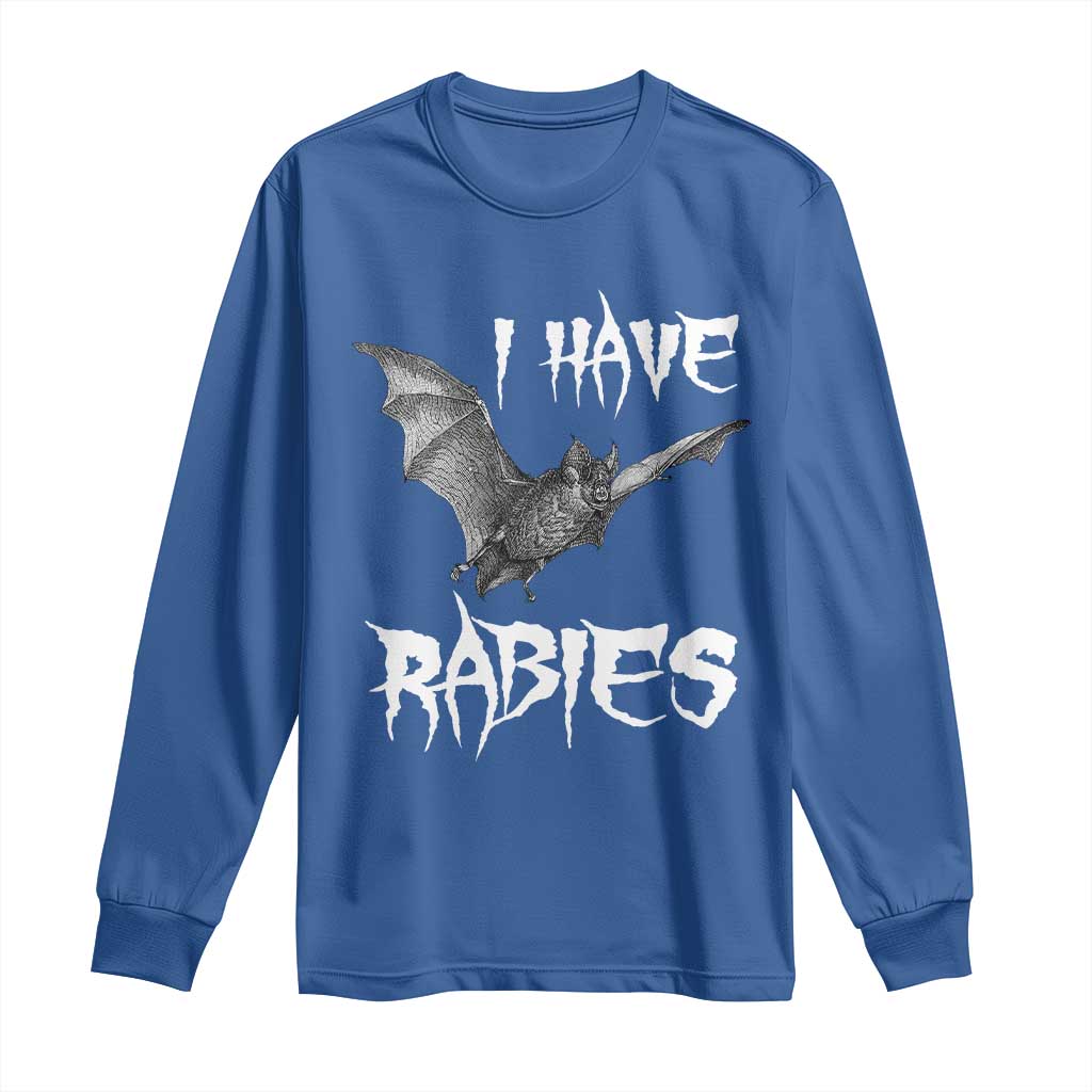 I Have Rabies Bat Long Sleeve Shirt Funny Meme Quotes - Wonder Print Shop