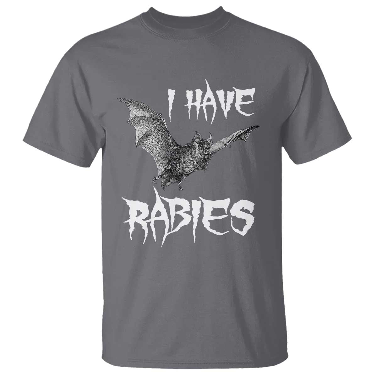 I Have Rabies Bat T Shirt Funny Meme Quotes - Wonder Print Shop