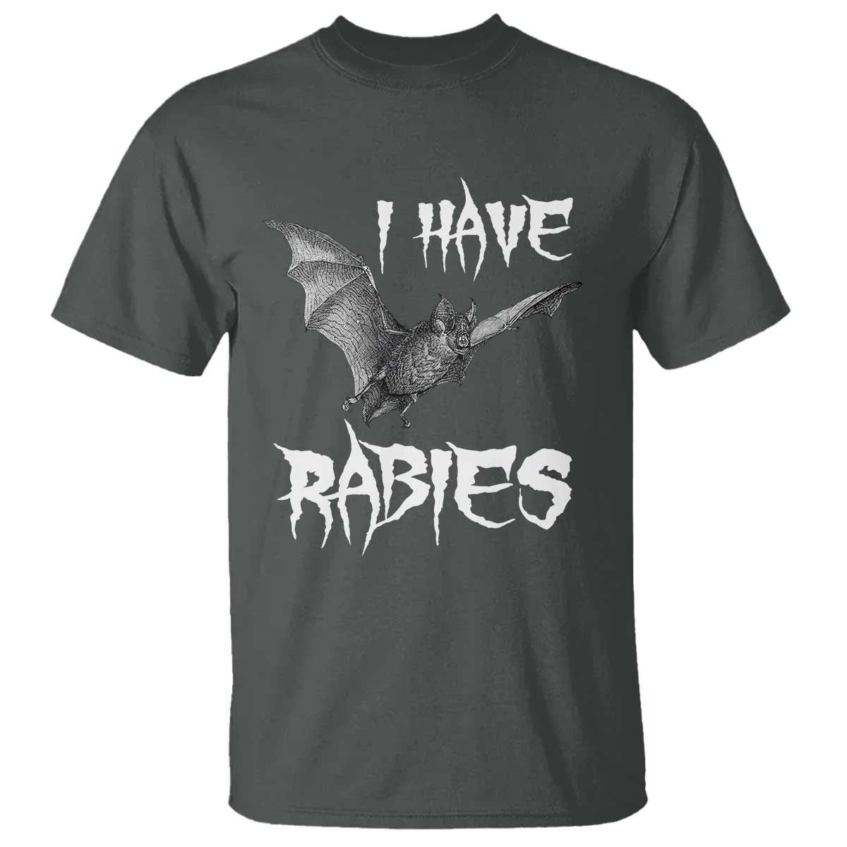 I Have Rabies Bat T Shirt Funny Meme Quotes - Wonder Print Shop