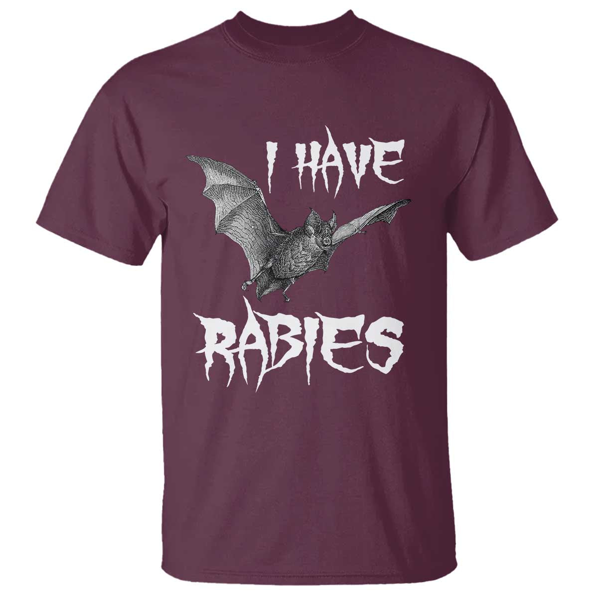 I Have Rabies Bat T Shirt Funny Meme Quotes - Wonder Print Shop