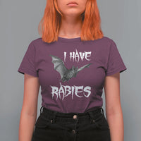 I Have Rabies Bat T Shirt For Women Funny Meme Quotes - Wonder Print Shop