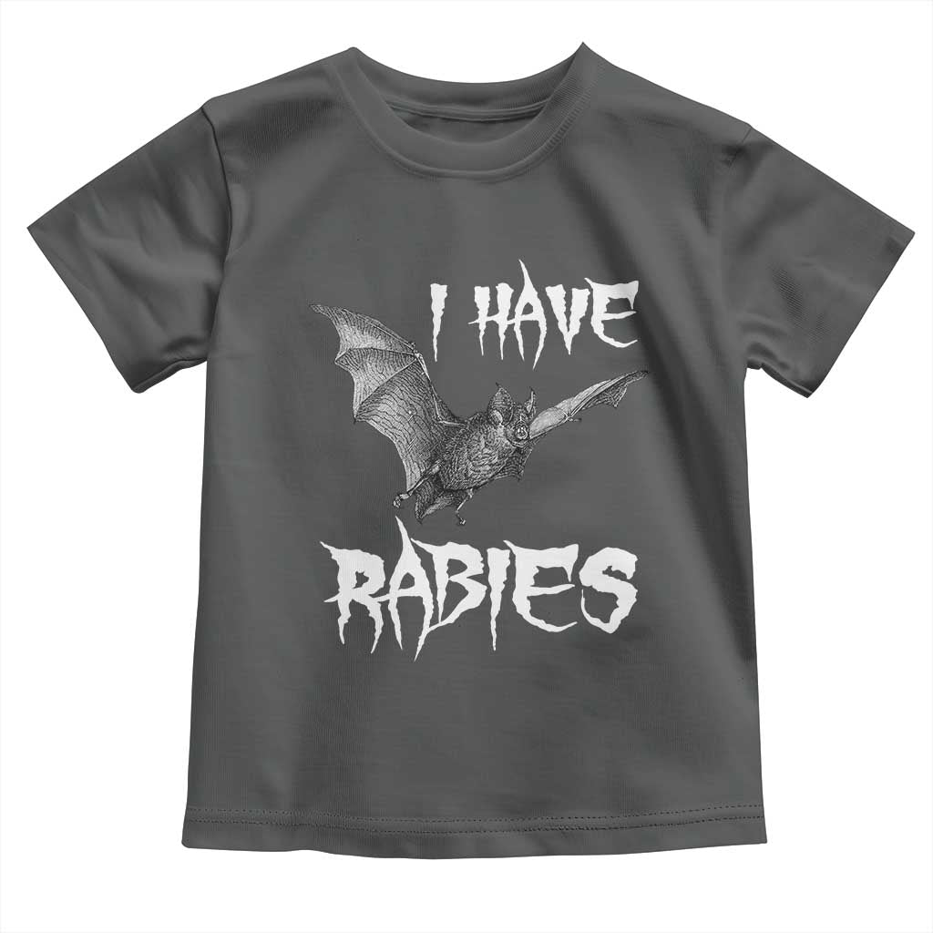 I Have Rabies Bat Toddler T Shirt Funny Meme Quotes - Wonder Print Shop