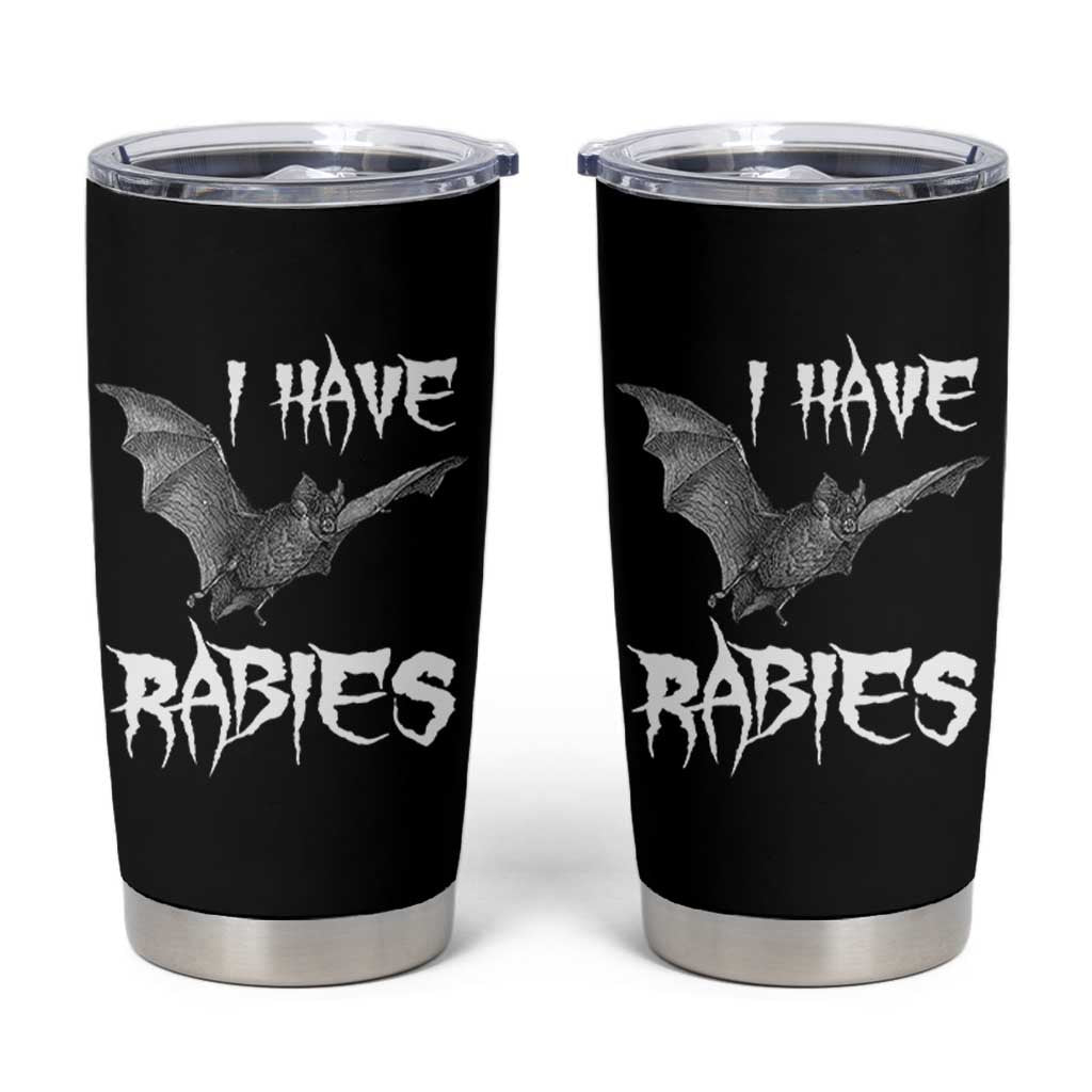 I Have Rabies Bat Tumbler Cup Funny Meme Quotes - Wonder Print Shop