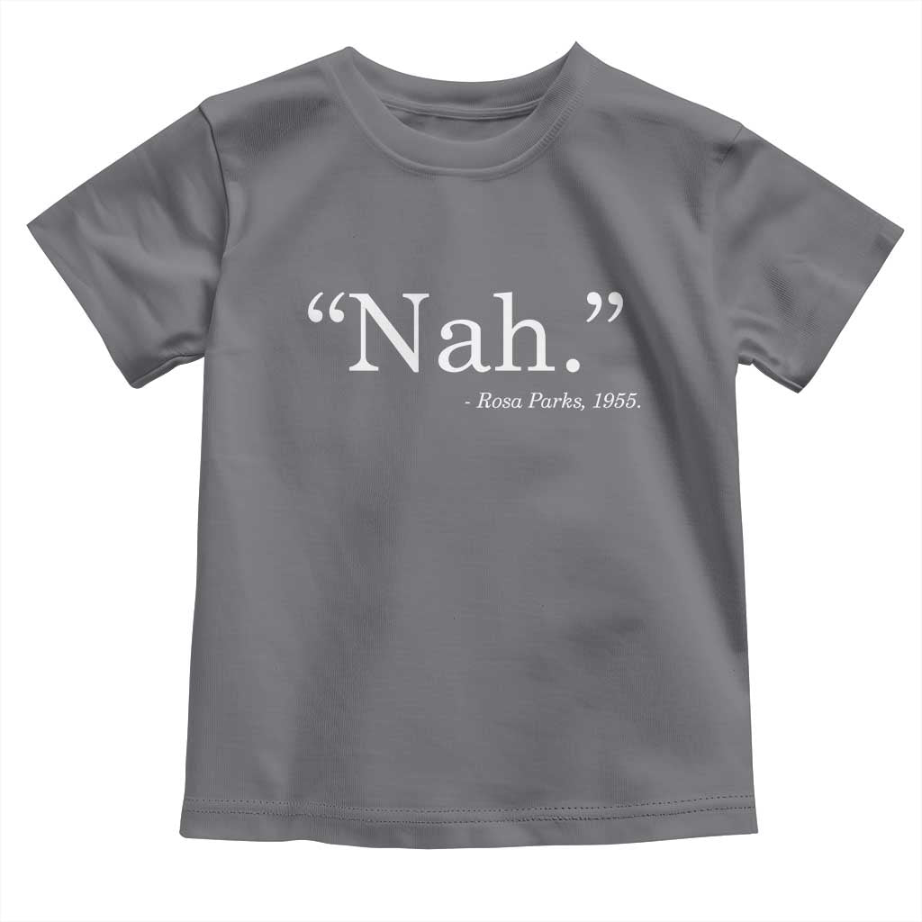 Rosa Parks Quote Toddler T Shirt Nah 1955 Black Movement Protest