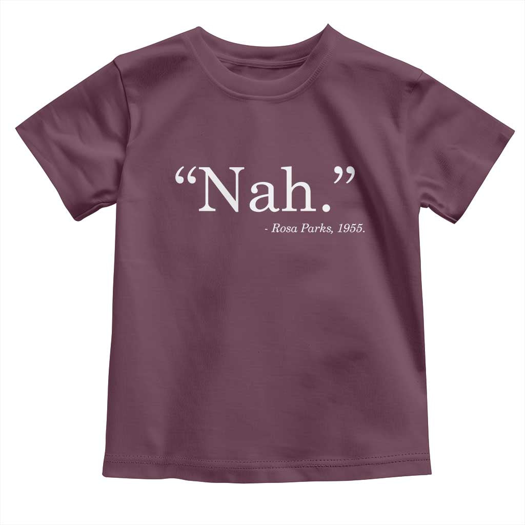 Rosa Parks Quote Toddler T Shirt Nah 1955 Black Movement Protest