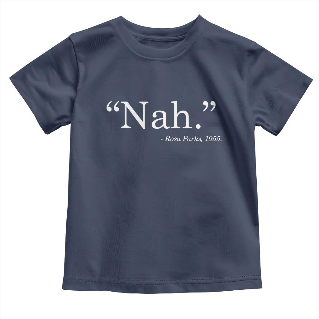 Rosa Parks Quote Toddler T Shirt Nah 1955 Black Movement Protest