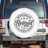 Retirement 2026 Spare Tire Cover Funny Officially Retired Not My Problem Anymore - Wonder Print Shop