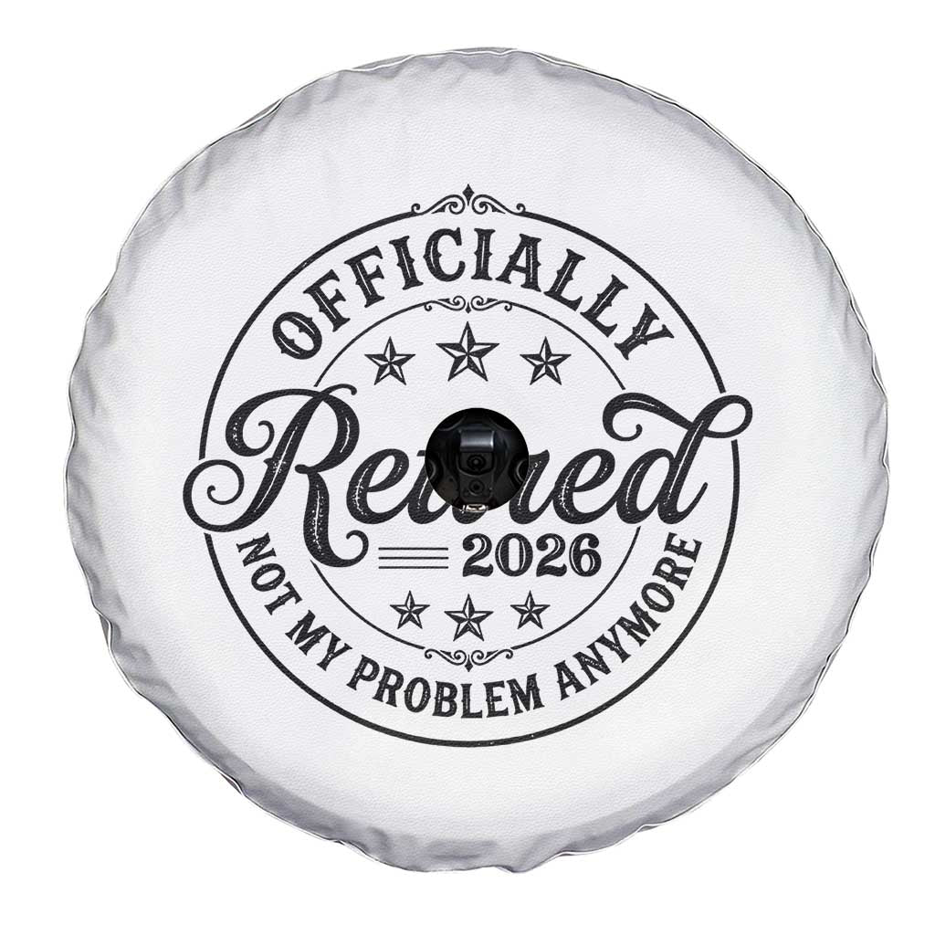 Retirement 2026 Spare Tire Cover Funny Officially Retired Not My Problem Anymore - Wonder Print Shop