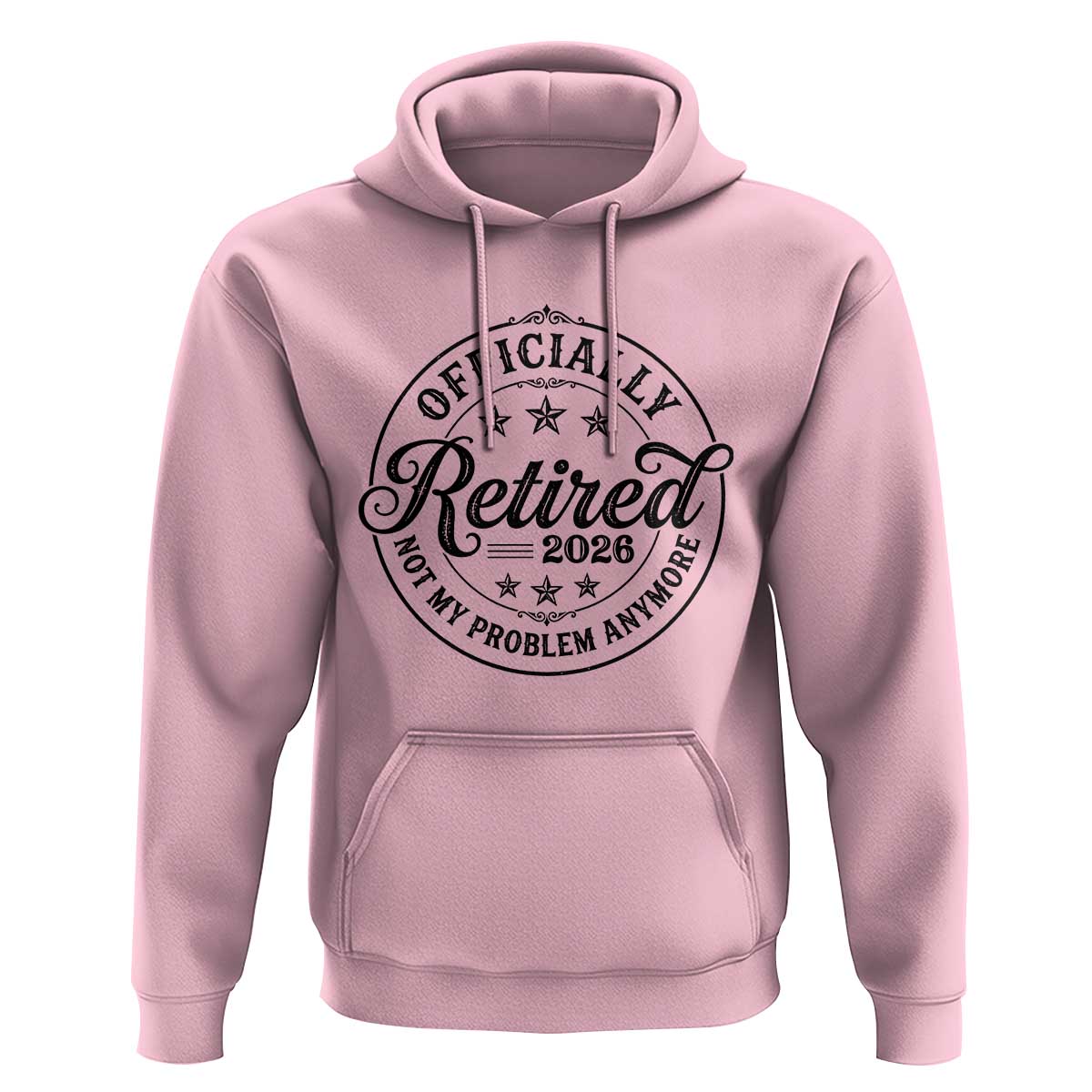 Retirement 2026 Hoodie Funny Officially Retired Not My Problem Anymore - Wonder Print Shop