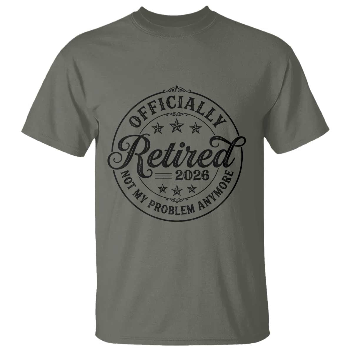 Retirement 2026 T Shirt Funny Officially Retired Not My Problem Anymore - Wonder Print Shop