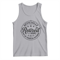 Retirement 2026 Tank Top Funny Officially Retired Not My Problem Anymore - Wonder Print Shop