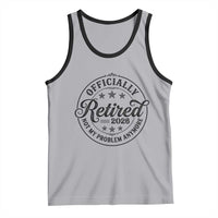 Retirement 2026 Tank Top Funny Officially Retired Not My Problem Anymore - Wonder Print Shop