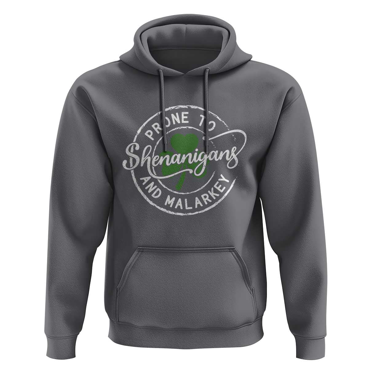 Prone To Shenanigans And Malarkey Hoodie Funny St Patricks Day Irish Shamrock