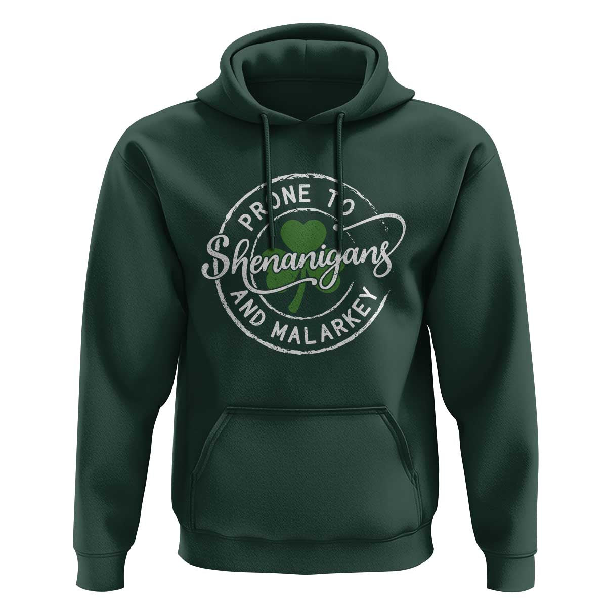 Prone To Shenanigans And Malarkey Hoodie Funny St Patricks Day Irish Shamrock