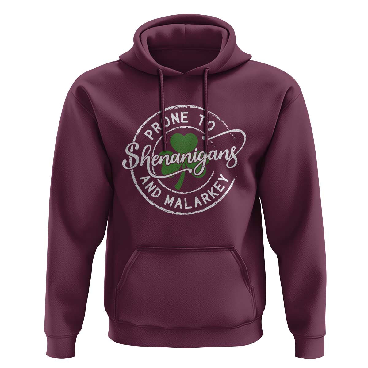 Prone To Shenanigans And Malarkey Hoodie Funny St Patricks Day Irish Shamrock
