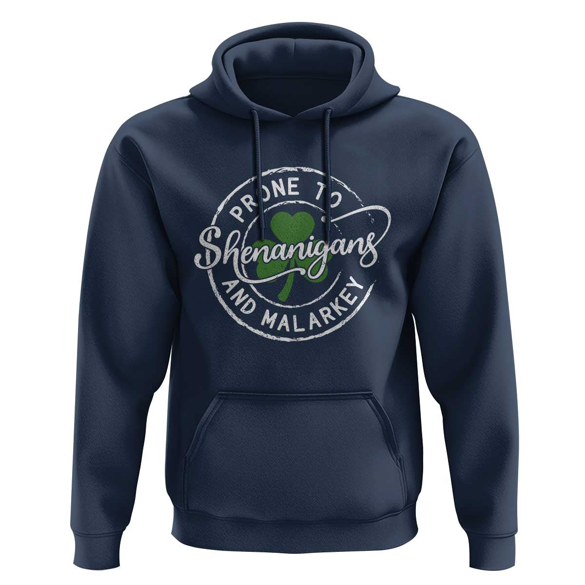 Prone To Shenanigans And Malarkey Hoodie Funny St Patricks Day Irish Shamrock