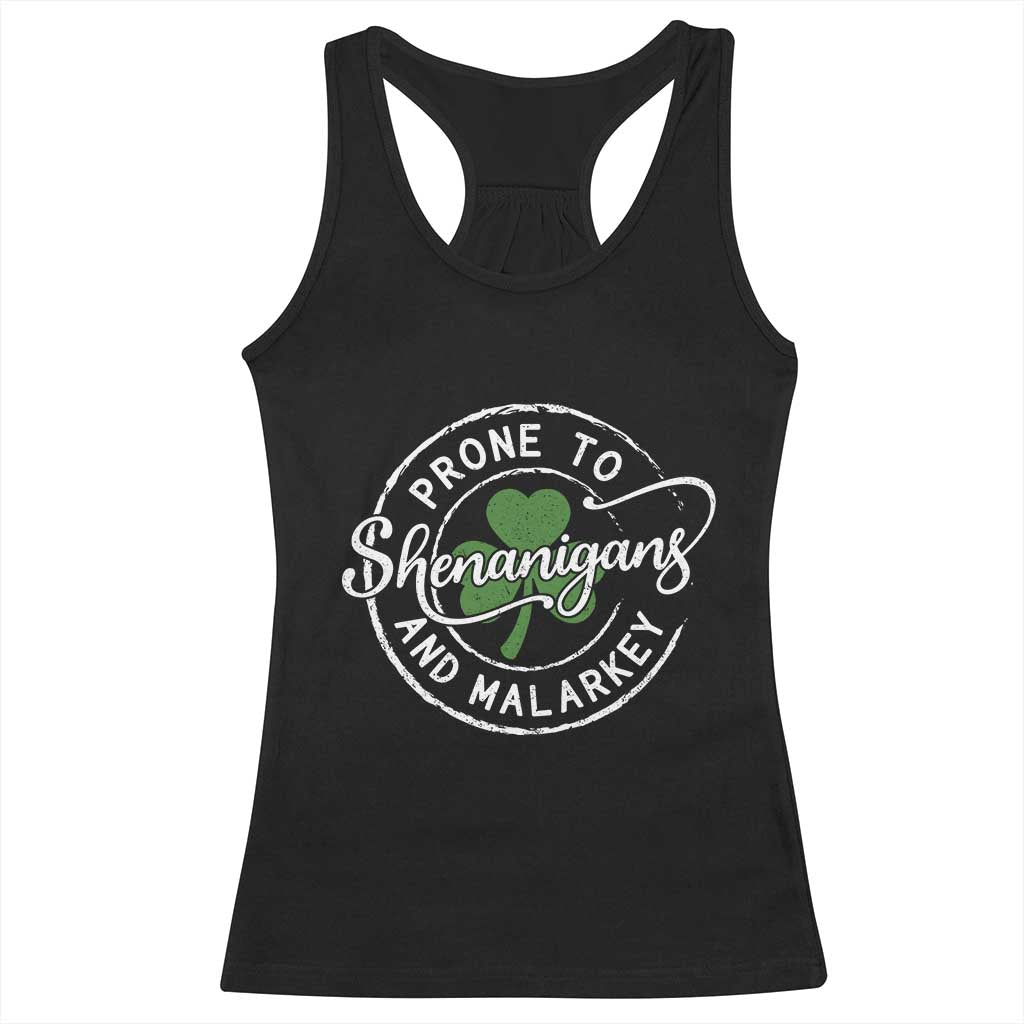Prone To Shenanigans And Malarkey Racerback Tank Top Funny St Patricks Day Irish Shamrock