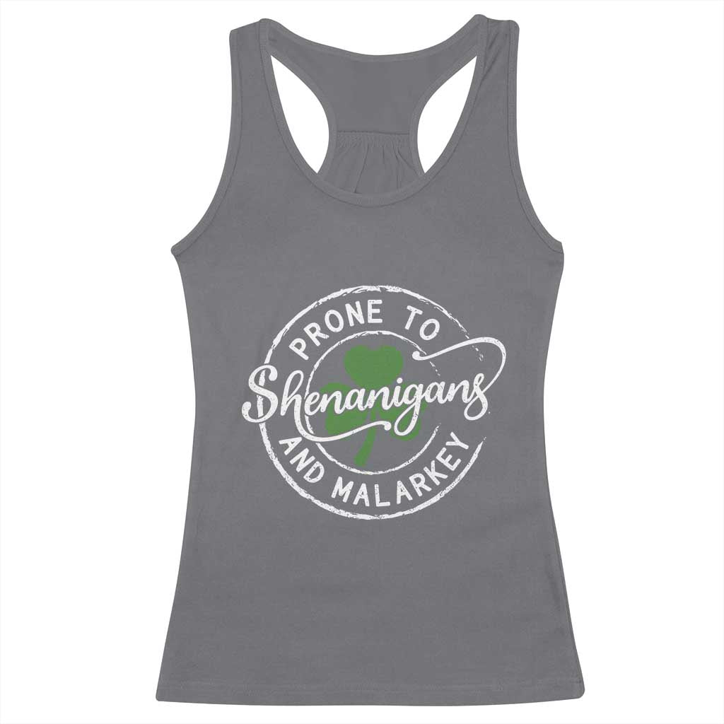 Prone To Shenanigans And Malarkey Racerback Tank Top Funny St Patricks Day Irish Shamrock