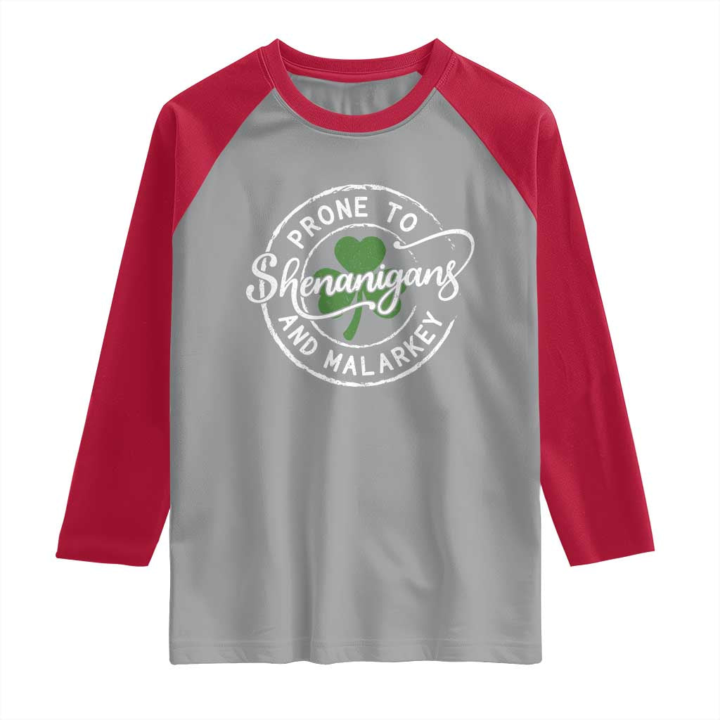 Prone To Shenanigans And Malarkey Raglan Shirt Funny St Patricks Day Irish Shamrock