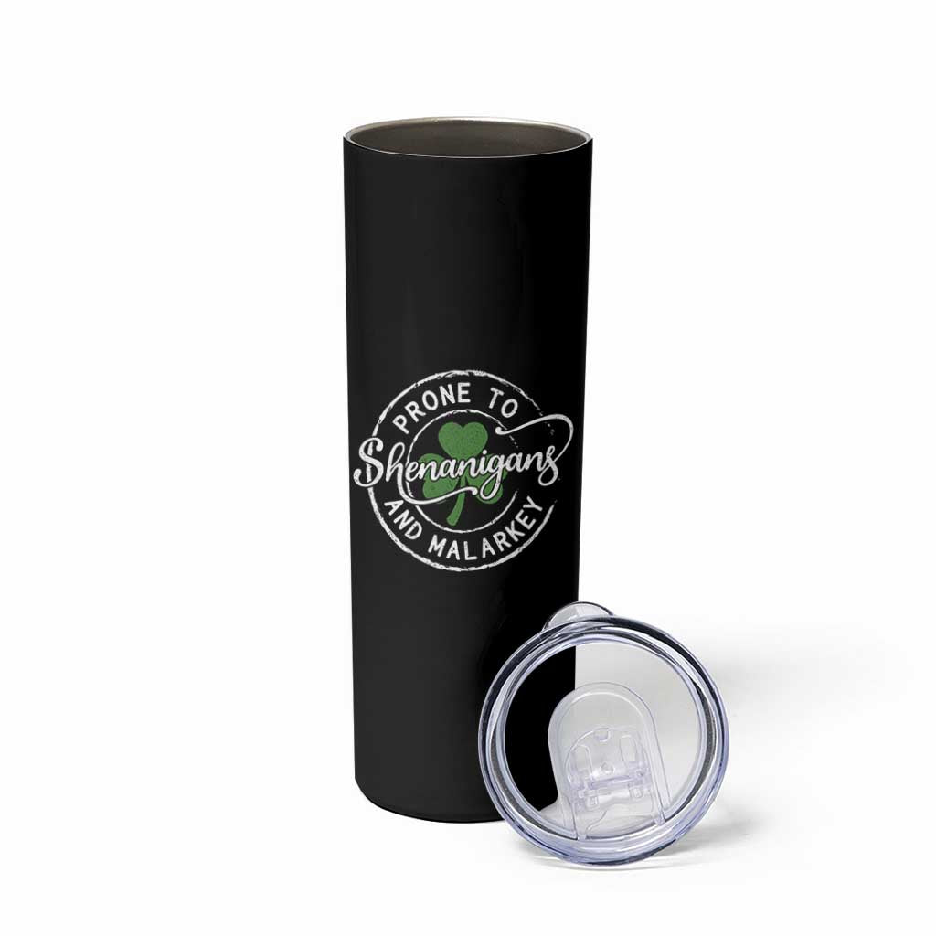 Prone To Shenanigans And Malarkey Skinny Tumbler Funny St Patricks Day Irish Shamrock