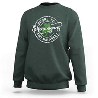 Prone To Shenanigans And Malarkey Sweatshirt Funny St Patricks Day Irish Shamrock