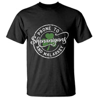 Prone To Shenanigans And Malarkey T Shirt Funny St Patricks Day Irish Shamrock