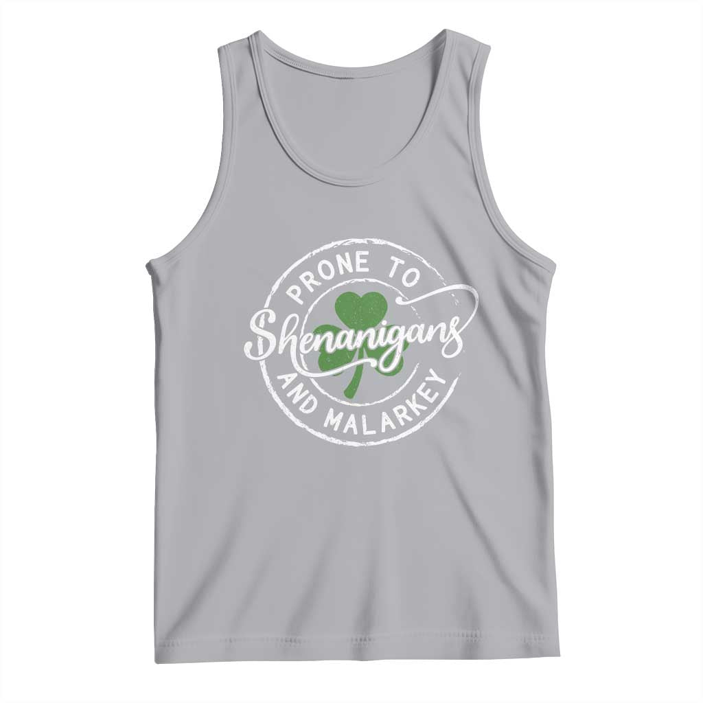 Prone To Shenanigans And Malarkey Tank Top Funny St Patricks Day Irish Shamrock