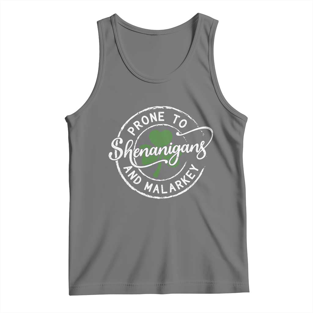 Prone To Shenanigans And Malarkey Tank Top Funny St Patricks Day Irish Shamrock