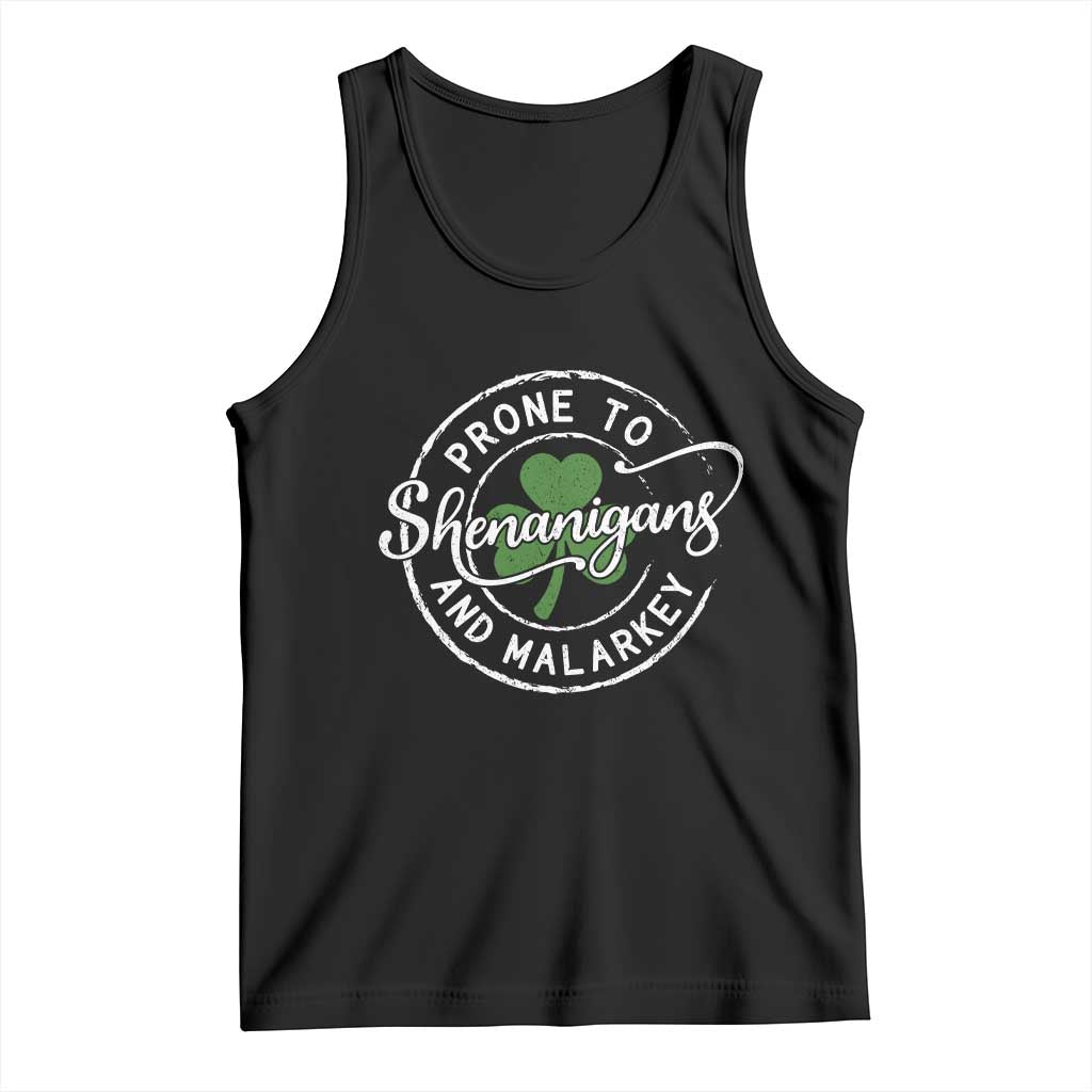 Prone To Shenanigans And Malarkey Tank Top Funny St Patricks Day Irish Shamrock