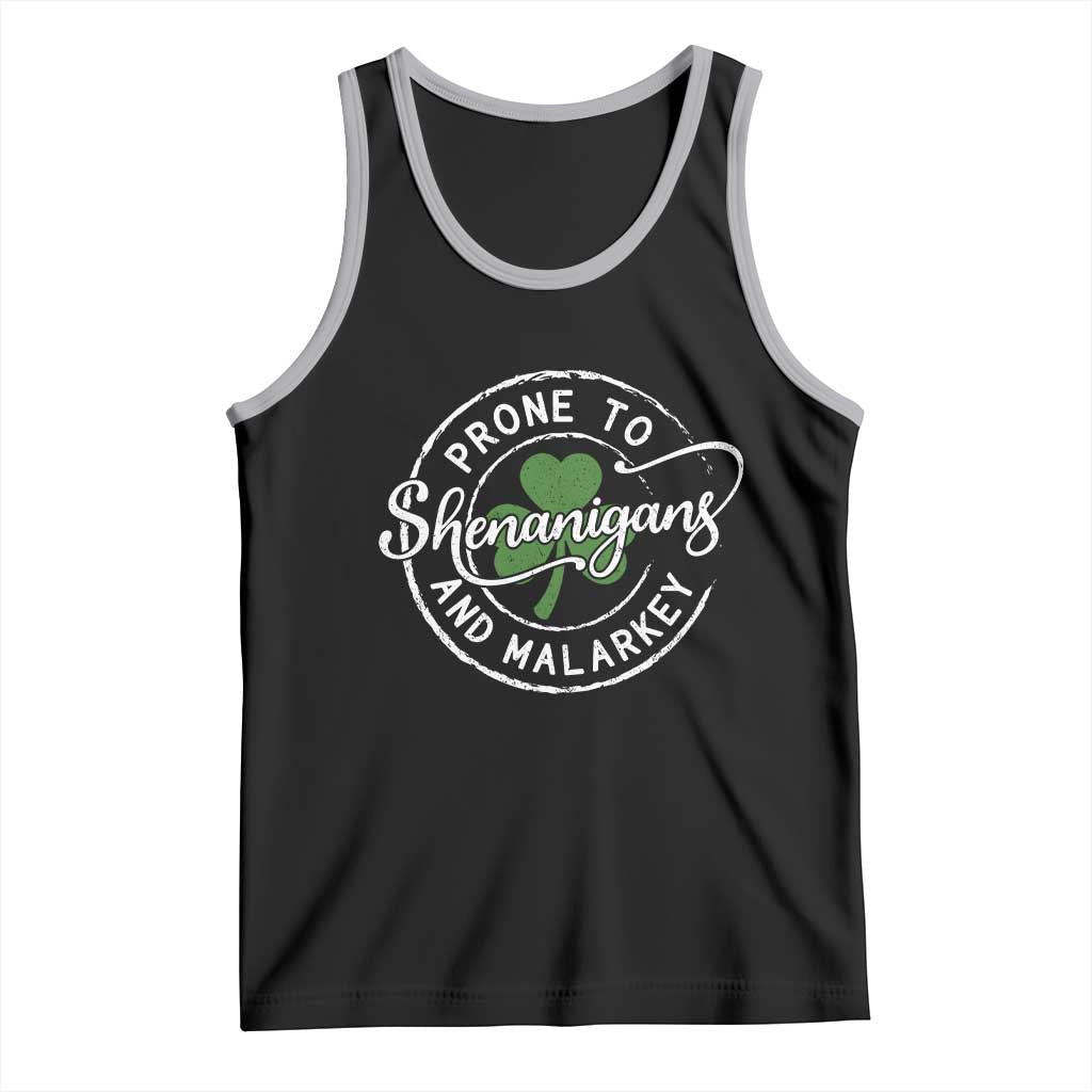 Prone To Shenanigans And Malarkey Tank Top Funny St Patricks Day Irish Shamrock