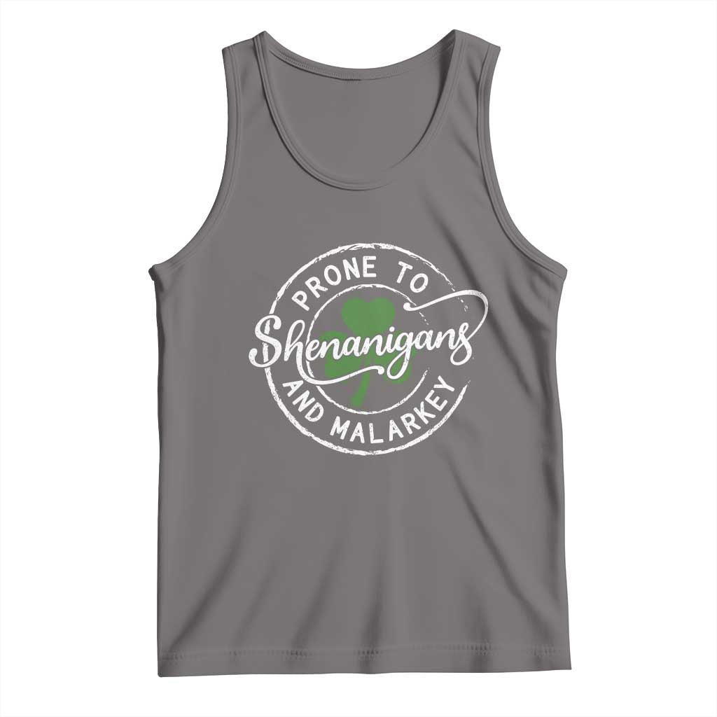 Prone To Shenanigans And Malarkey Tank Top Funny St Patricks Day Irish Shamrock