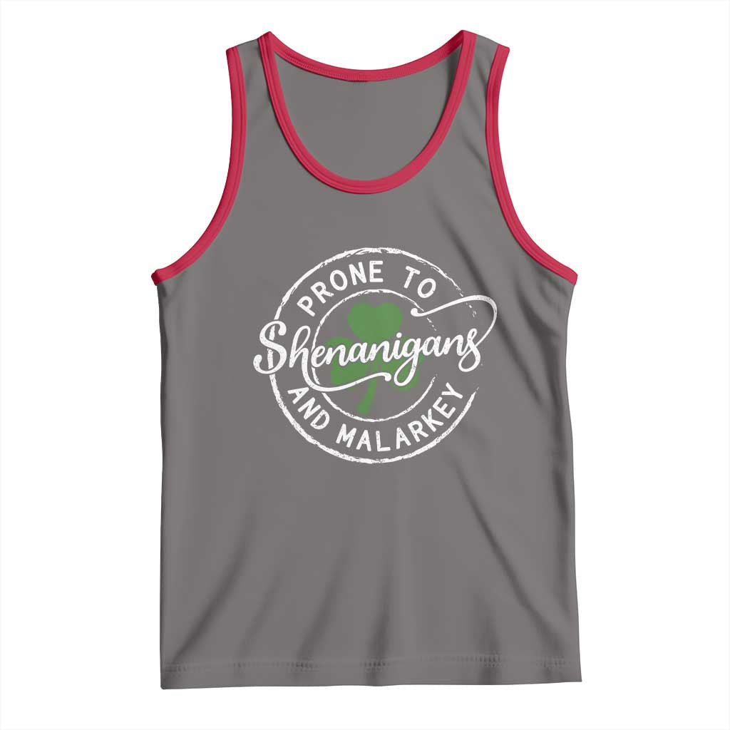 Prone To Shenanigans And Malarkey Tank Top Funny St Patricks Day Irish Shamrock