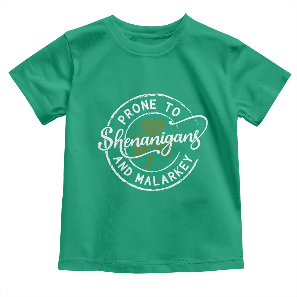 Prone To Shenanigans And Malarkey Toddler T Shirt Funny St Patricks Day Irish Shamrock