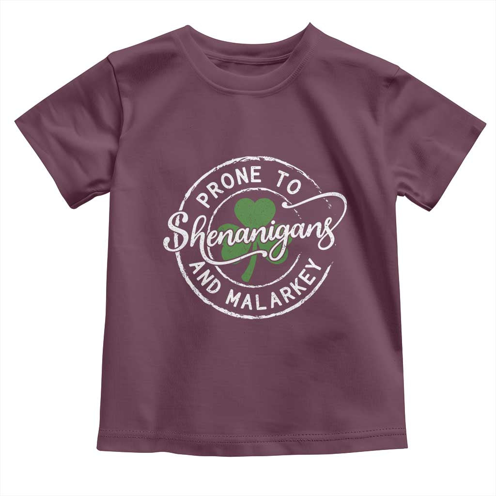 Prone To Shenanigans And Malarkey Toddler T Shirt Funny St Patricks Day Irish Shamrock