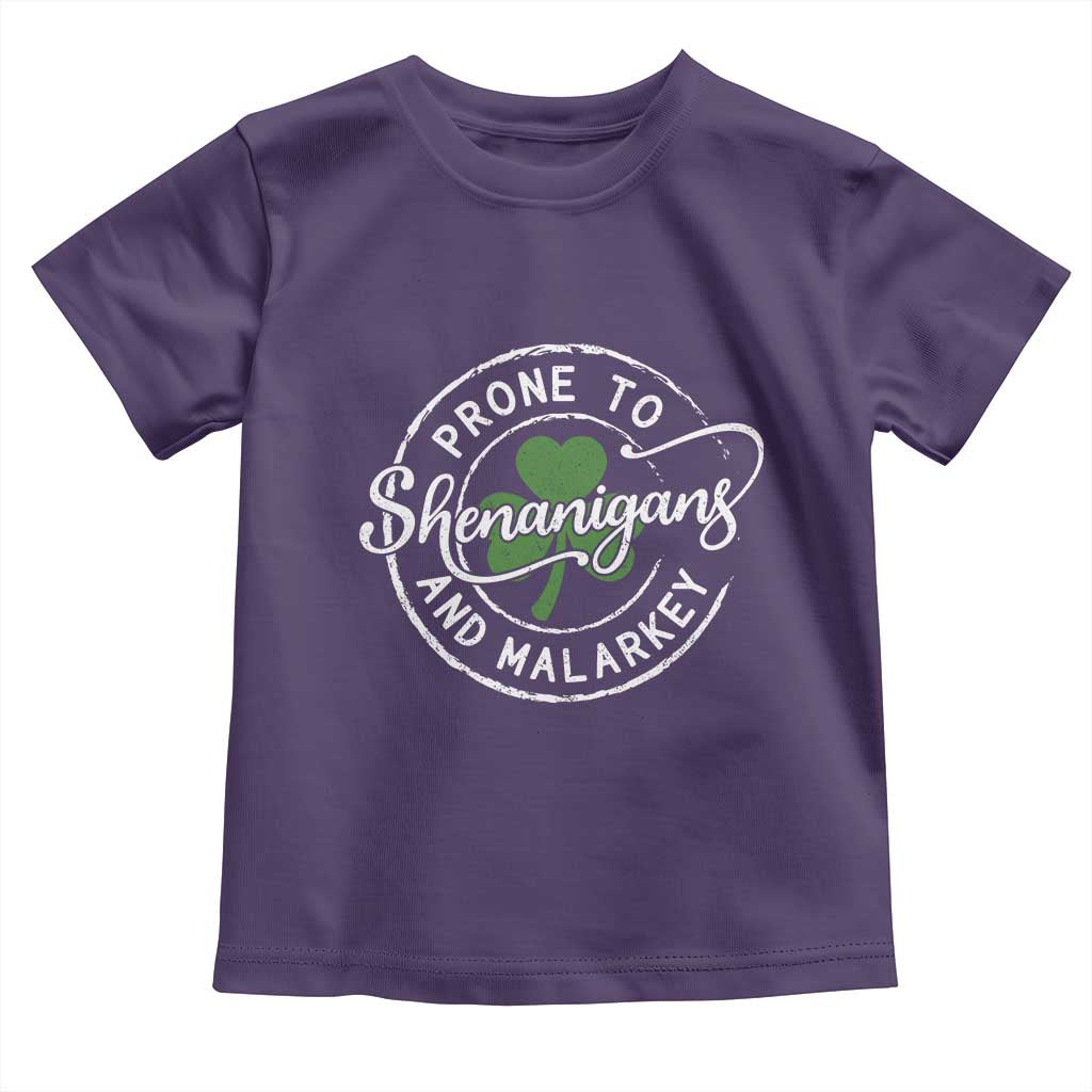 Prone To Shenanigans And Malarkey Toddler T Shirt Funny St Patricks Day Irish Shamrock