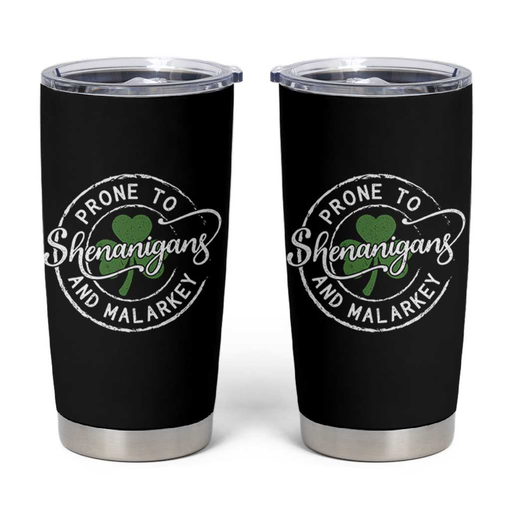Prone To Shenanigans And Malarkey Tumbler Cup Funny St Patricks Day Irish Shamrock
