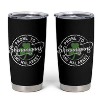 Prone To Shenanigans And Malarkey Tumbler Cup Funny St Patricks Day Irish Shamrock