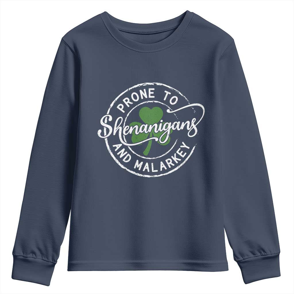 Prone To Shenanigans And Malarkey Youth Sweatshirt Funny St Patricks Day Irish Shamrock