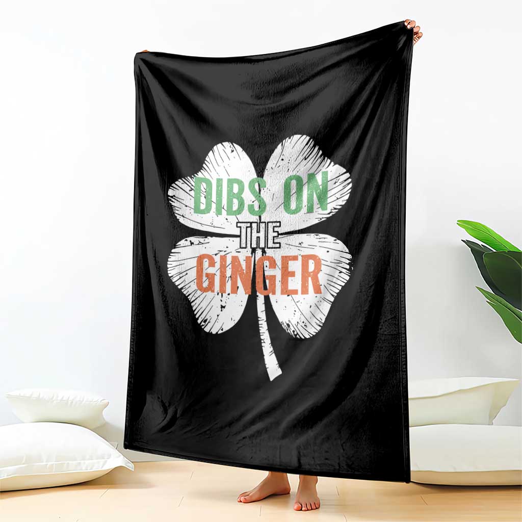 Funny St Patricks Day Dibs On The Ginger Throw Blanket Irish Redhead Shamrock