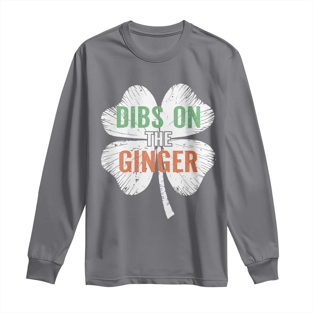 Funny St Patricks Day Dibs On The Ginger Long Sleeve Shirt Irish Redhead Shamrock