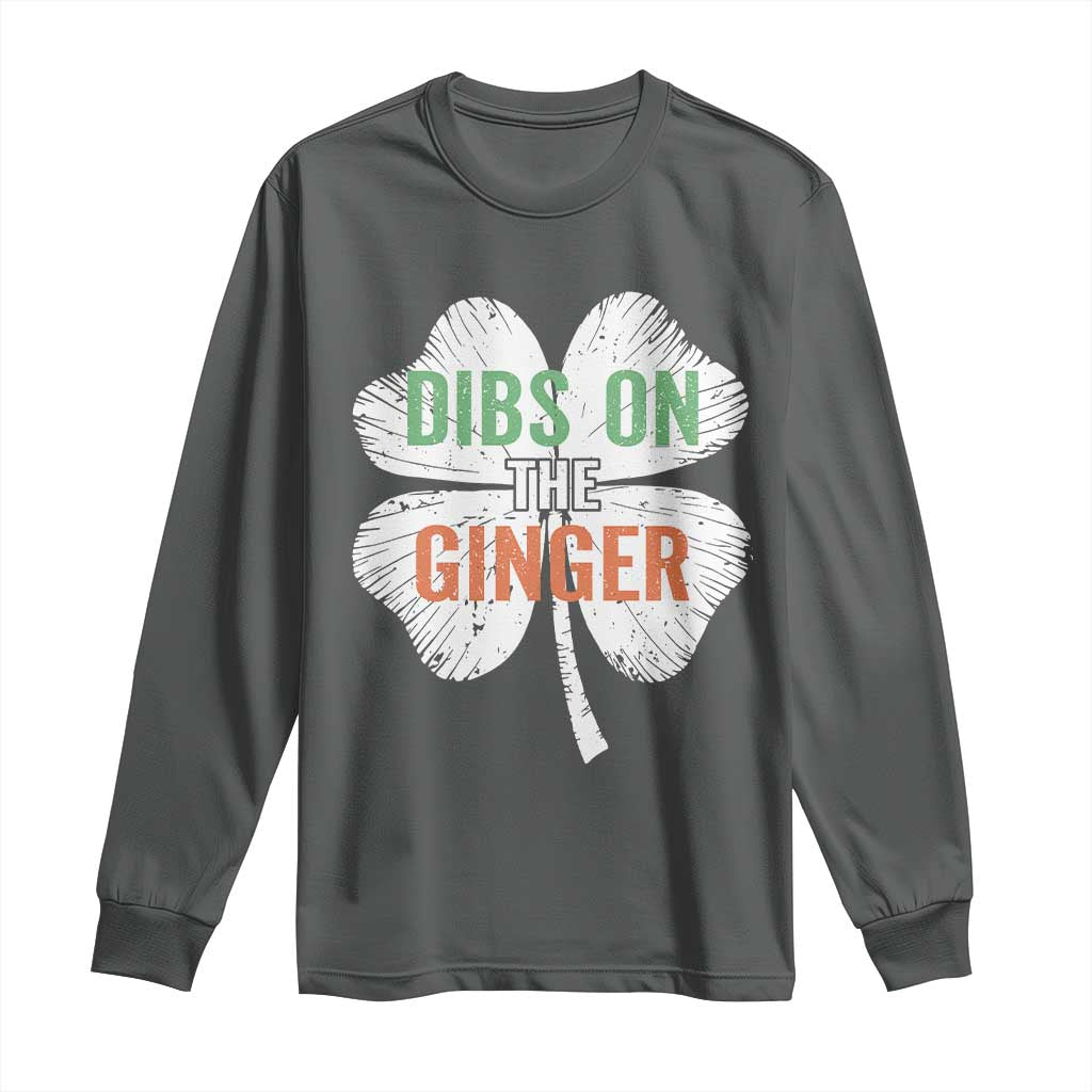 Funny St Patricks Day Dibs On The Ginger Long Sleeve Shirt Irish Redhead Shamrock