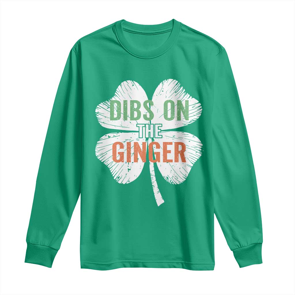 Funny St Patricks Day Dibs On The Ginger Long Sleeve Shirt Irish Redhead Shamrock