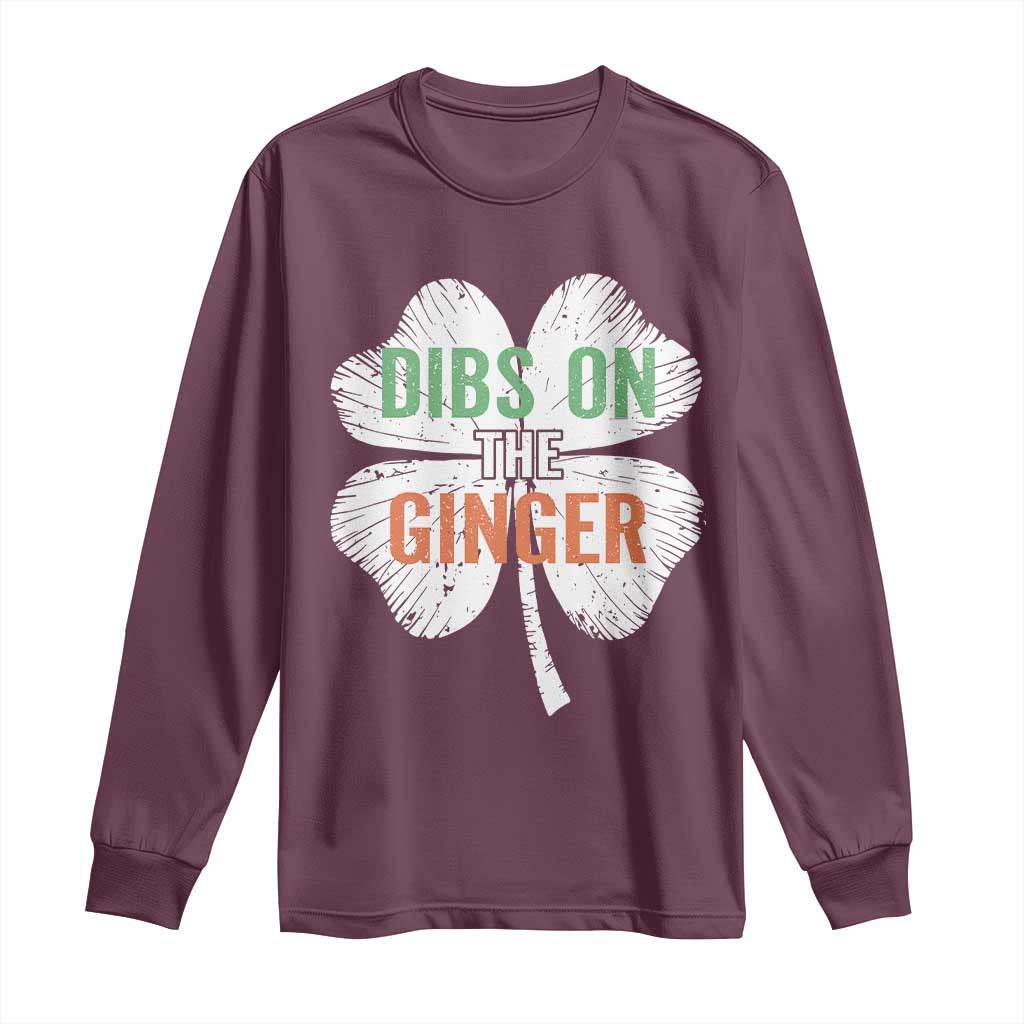 Funny St Patricks Day Dibs On The Ginger Long Sleeve Shirt Irish Redhead Shamrock